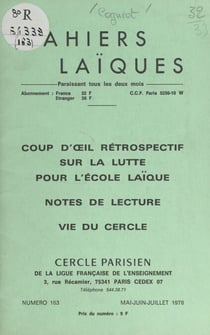 Coup d'œil rétrospectif sur la lutte pour l'école laïque - Notes de lecture. Vie du Cercle