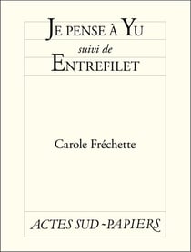 Je pense à Yu suivi de Entrefilet