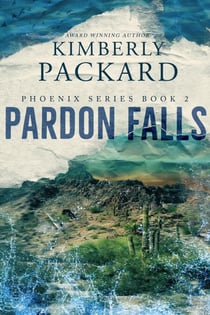 Pardon Falls - The Phoenix Series, #2