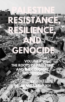 The Roots of Palestine and the Colonial Imposition - Palestine - Resistance, Resilience, and Genocide, #1
