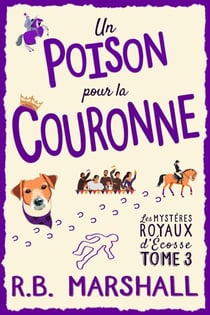 Un Poison pour la Couronne - Les mystères royaux d’Écosse, #3