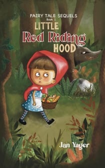 Fairy Tale Sequels, Book 1 - Little Red Riding Hood - Fairy Tale Sequels, #1