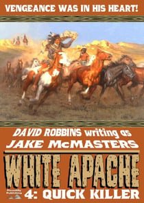 White Apache 4: Quick Killer - White Apache, #4