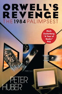 Orwell's Revenge - The 1984 Palimpsest