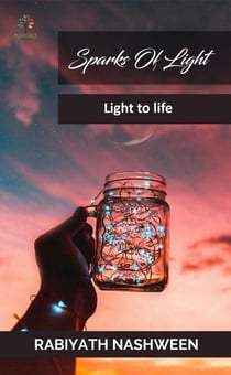Sparks of Light - Light to Life - Poetry, #2