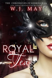 Royal Tea - The Chronicles of Kerrigan, #4