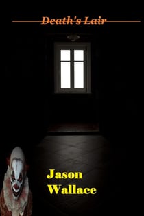 Death's Lair - Horror, Suspense, Thrillers, and Chillers, #3