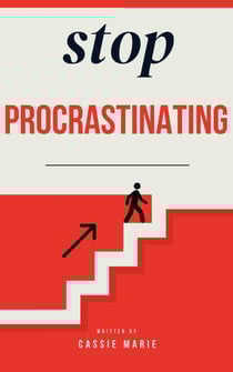 Stop Procrastinating