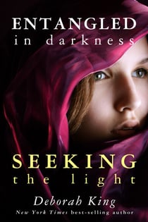 Entangled In Darkness - Seeking the Light