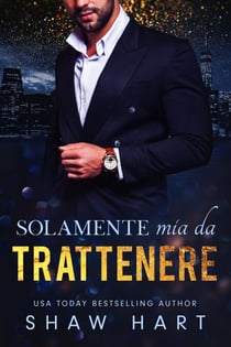 Solamente mia da trattenere - Mio, #4