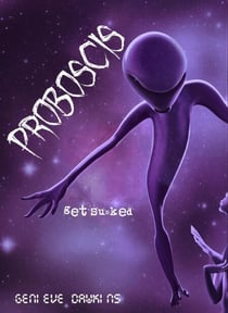 Proboscis - Alien Encounters, #2