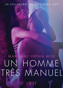 Un homme très manuel- Une nouvelle érotique