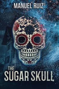 The Sugar Skull - The Sugar Skull, #1