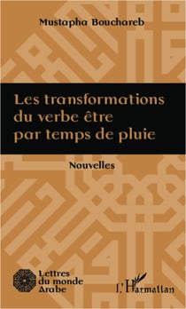 Les transformations du verbe être par temps de pluie - Nouvelles
