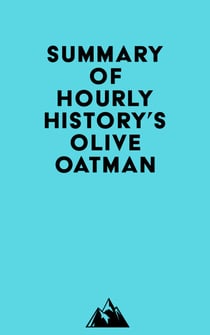 Summary of Hourly History's Olive Oatman