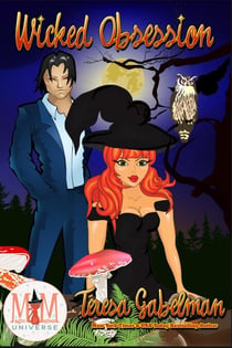 Wicked Obsession: Magic and Mayhem Universe - Wicked Series, #8