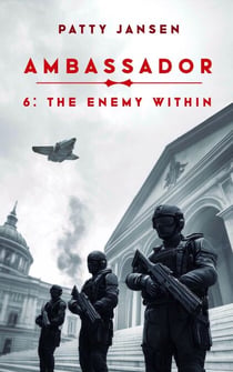 Ambassador 6: The Enemy Within - Ambassador, #6