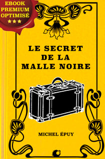 Le secret de la Malle noire