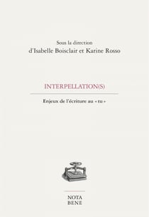 Interpellation(s) - Enjeux de l'écriture au « tu »