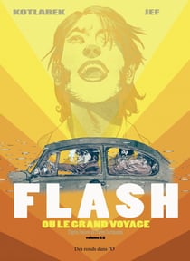Flash ou le grand voyage - Tome 1