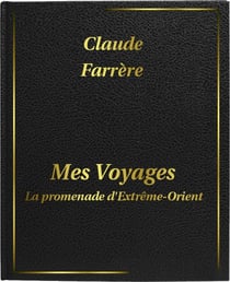 Mes voyages : La promenade d'Extrême-Orient - DIGILIBRUM