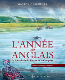 L'Année des Anglais NE - La Côte-du-Sud à l'heure de la Conquête