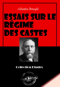 Essais sur le régime des castes [édition intégrale revue et mise à jour] - édition intégrale