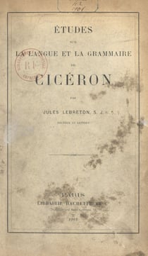 Études sur la langue et la grammaire de Cicéron