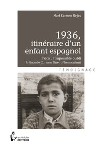 1936, itinéraire d'un enfant espagnol - Paco : l'impossible oubli