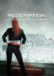 Rédemption - Le dernier vampire, T3