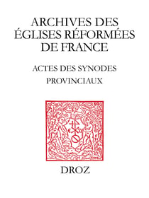 Actes des Synodes Provinciaux - Anjou-Touraine-Maine (1594-1683)