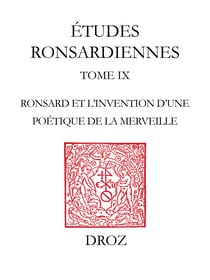 "Comme un souci aux rayons du soleil" - Ronsard et l'invention d'une poétique de la merveille (1550-1556)