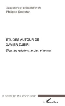 Etudes autour de Xavier Zubiri - Dieu, les religions, le bien et le mal
