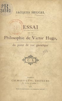 Essai sur la philosophie de Victor Hugo, du point de vue gnostique