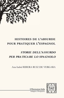 Histoires de l'absurde pour pratiquer l'espagnol - Storie dell'assurdo per praticare lo spagnolo