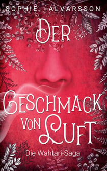 Die Wahtari-Saga - Der Geschmack von Luft