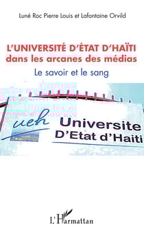 L'université d'État d'Haïti dans les arcanes des médias - Le savoir et le sang