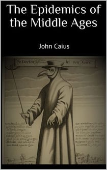 The Epidemics of the Middle Ages