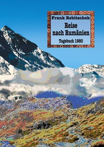 Reise nach Rumänien - Tagebuch 1980