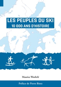 Les Peuples du Ski - 10 000 Ans d' Histoire