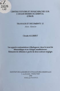 Les apports austronésiens à Madagascar, dans le canal de Mozambique et en Afrique zambézienne - Éléments de réflexion à partir de deux auteurs négligés