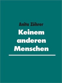 Keinem anderen Menschen