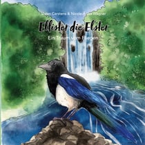 Ellister die Elster - Ein Traum vom Fliegen