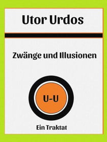 Zwänge und Illusionen