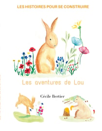 Les aventures de Lou - Les histoires pour se construire