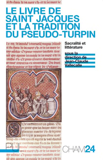 Le Livre de saint Jacques et la tradition du Pseudo-Turpin - Sacralité et littérature