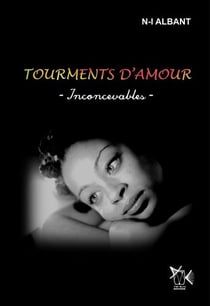 Tourments d'Amour - Inconcevables