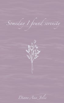 Someday I found serenity - Poetry Collection