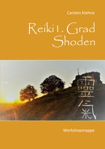 Reiki I. Grad - Shoden - Workshopmappe