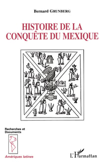 Histoire de la conquête du Mexique